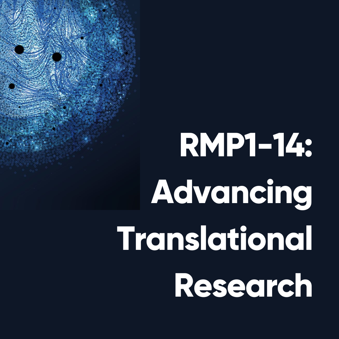 RMP1-14: Advancing Translational Research